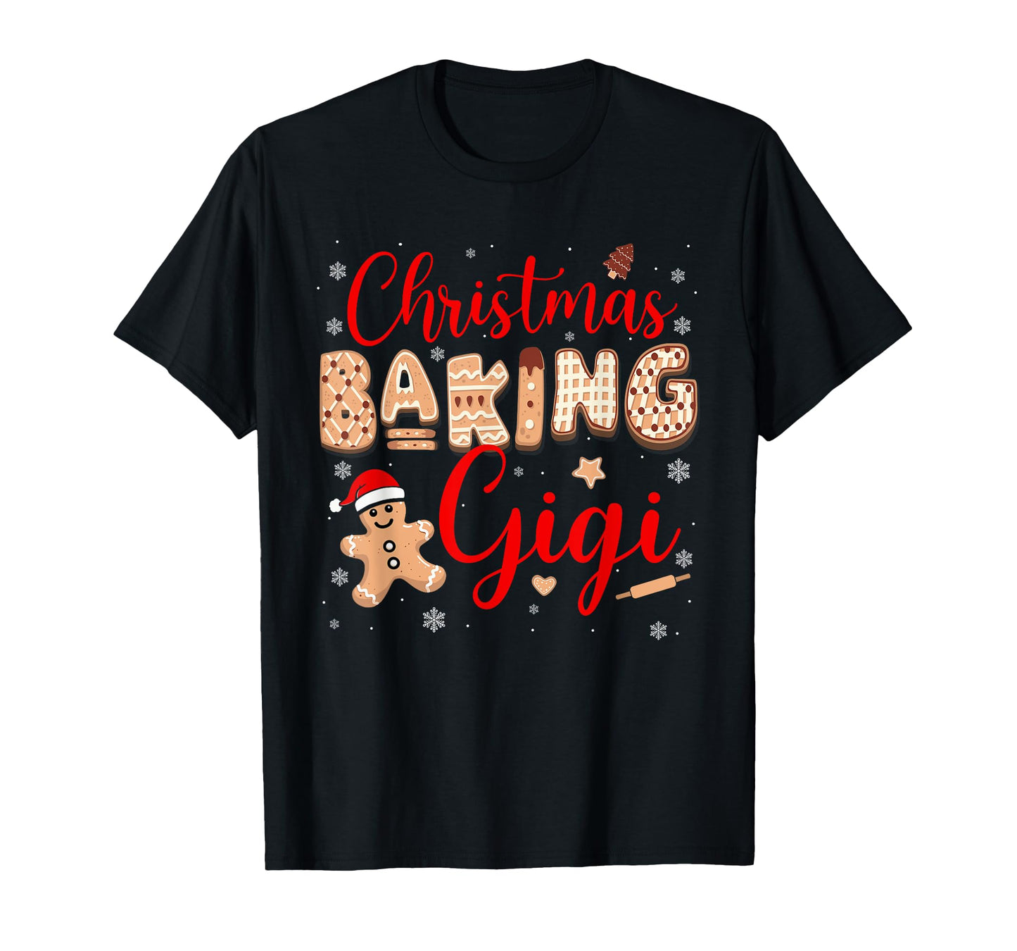 Christmas Baking Gigi Funny Family Baker Baking Cookie Lover T-Shirt