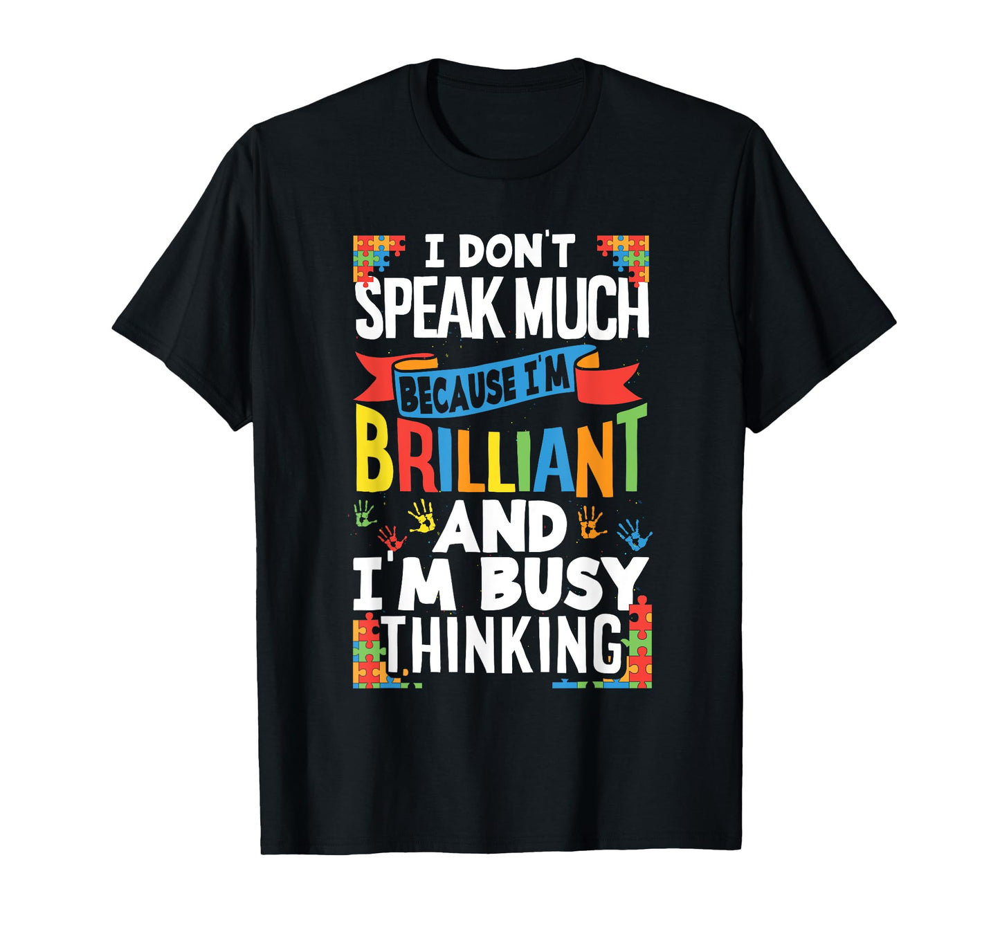 I Don't Speak Much Because I'm Brilliant Autistic Kid Autism T-Shirt