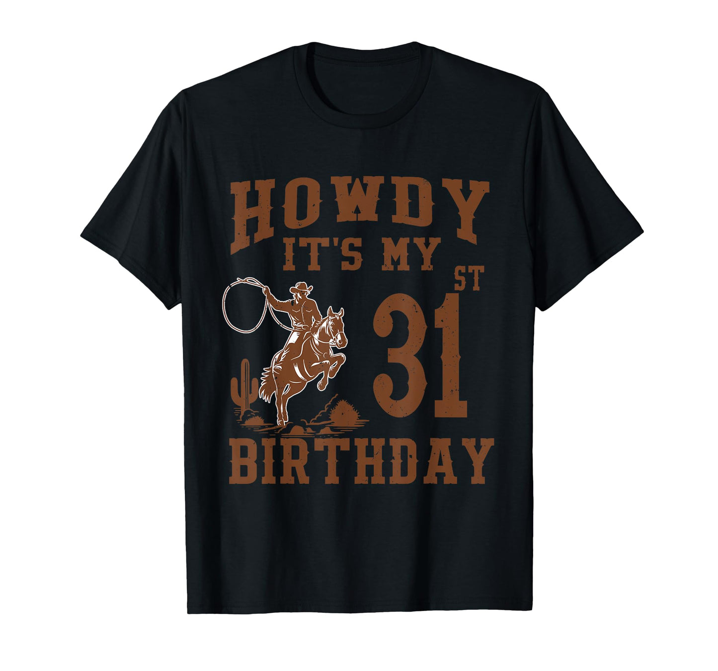 Howdy It's My 31st Birthday Western Cowboy 31 Year Old Bday T-Shirt