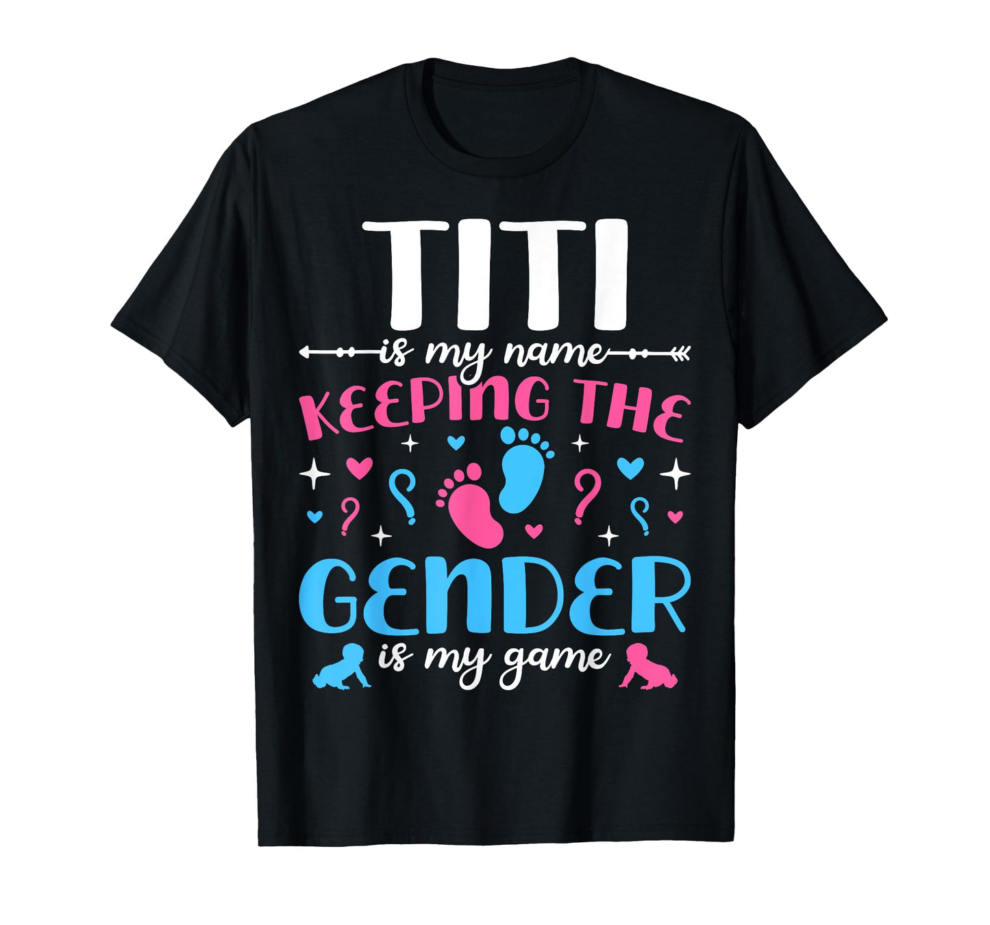 Keeper Of The Gender Titi Baby Announcement Family Party T-Shirt