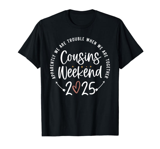 Family Vacation Matching Shirts Cousins Weekend 2025 Trouble Together Cousin Crew Unisex Black Short Sleeve T-Shirt