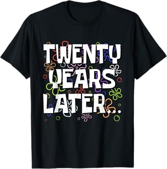 Twenty Years Later Funny Meme 20 Year Old 20th Birthday T-Shirt