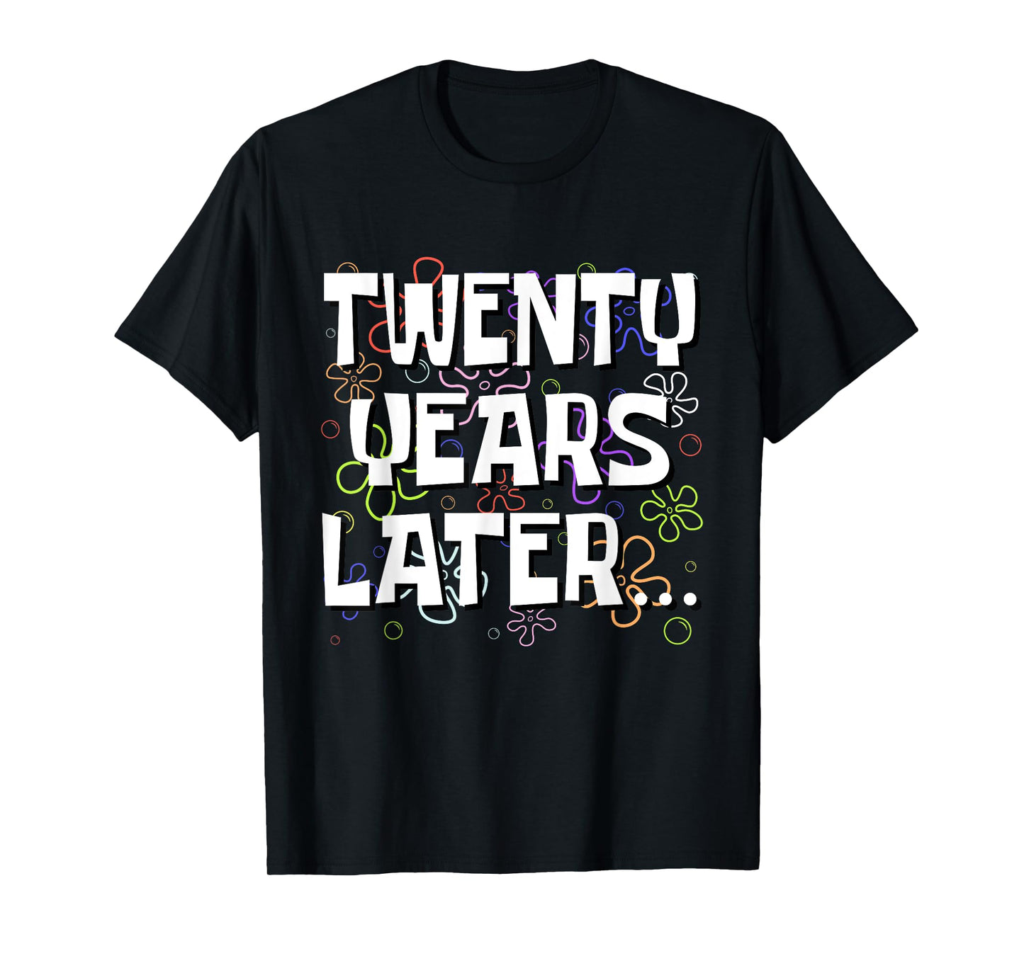 Twenty Years Later Funny Meme 20 Year Old 20th Birthday T-Shirt
