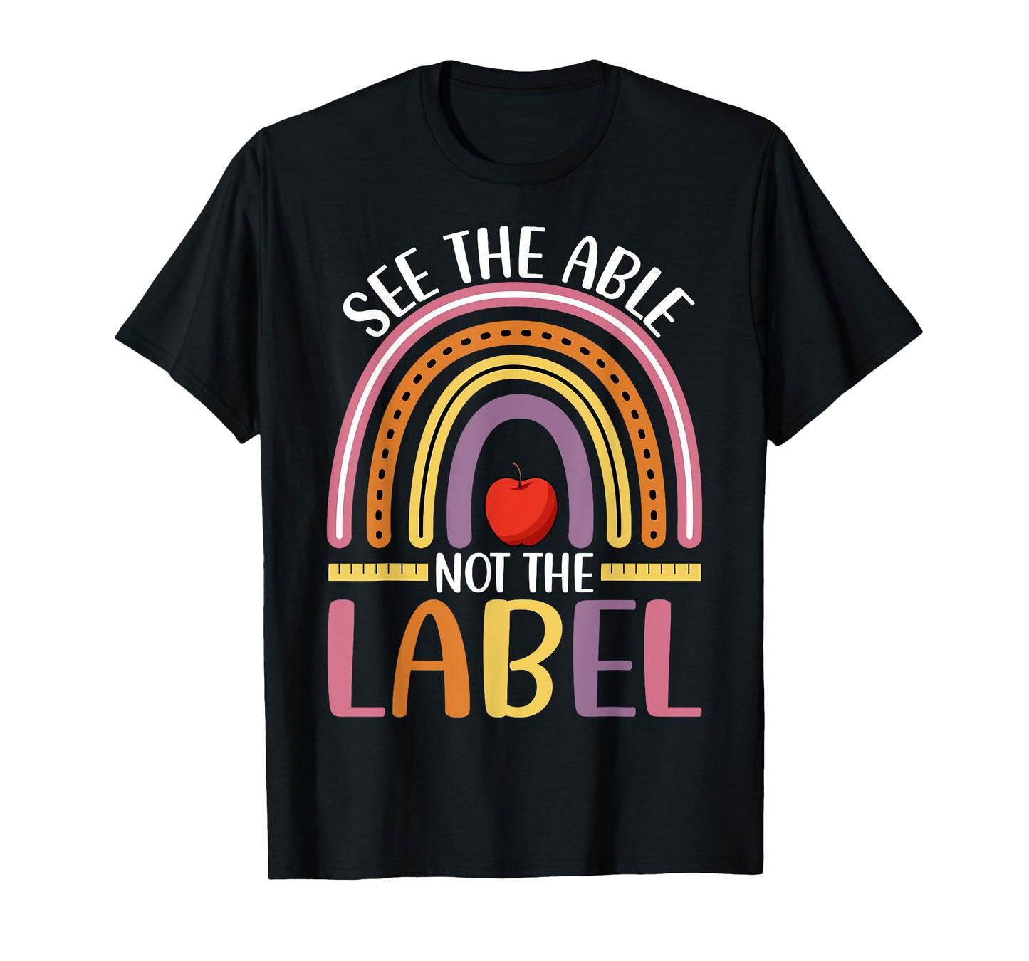 See the Able Not Label - Autism Special Education Teacher T-Shirt for Men Women