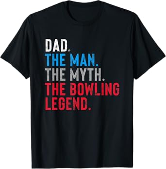 Mens Bowling Legend Gift For Dad's Who Bowl T-Shirt