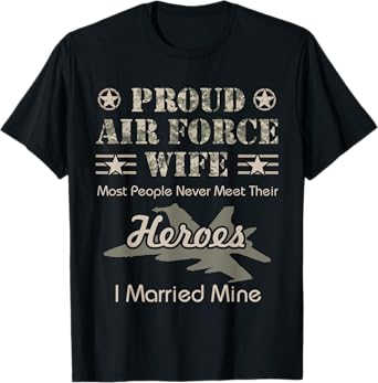 Proud Air Force Wife T-Shirt T-Shirt