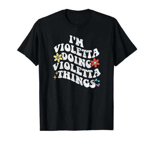 Retro Groovy Im VIOLETTA Doing VIOLETTA Things Funny T-Shirt