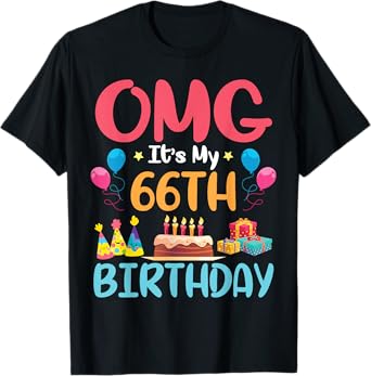 OMG It's My 66th Birthday Happy Day To Me You 66 Years Old T-Shirt