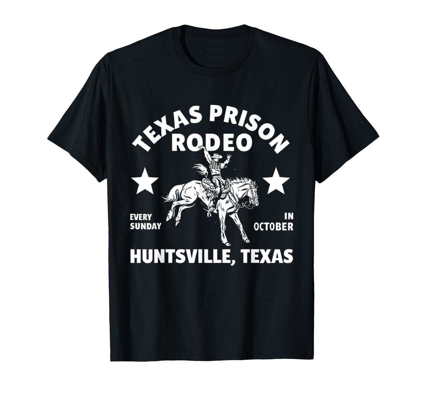 Texas Prison Rodeo Sunday In October Huntsville Texas Tee T-Shirt
