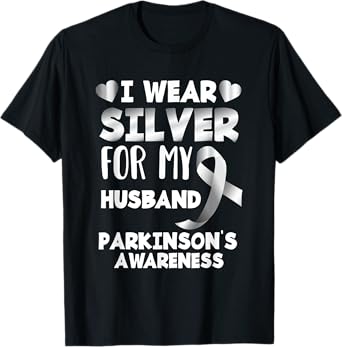 I Wear Silver For My Husband Support Parkinson's Awareness T-Shirt