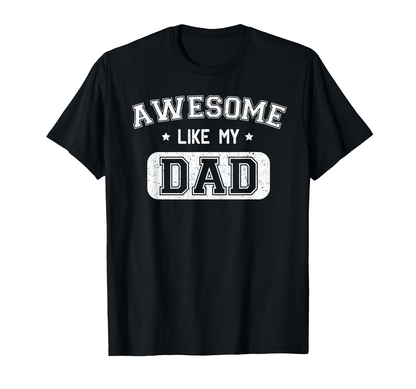 Awesome Like My Dad Shirt Kids Daughter Dad and Son Matching T-Shirt