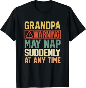 Grandpa Father's Day Gift Distressed May Nap At any Time T-Shirt
