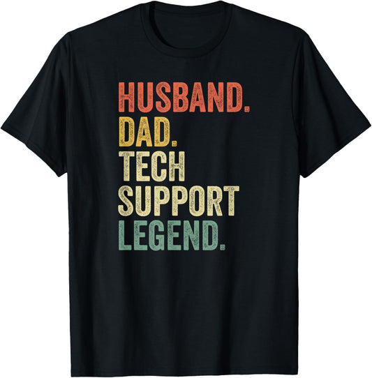 Funny Tech Support T Shirt Christmas Gifts For Dad Husband T-Shirt
