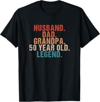 Husband Dad Grandpa 50 Year Old Legend 50th Bday Men T-Shirt