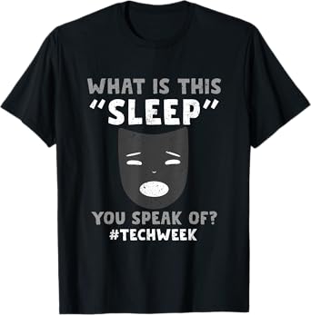 Sorry I Cant Its Tech Week Theatre Rehearsal T-Shirt