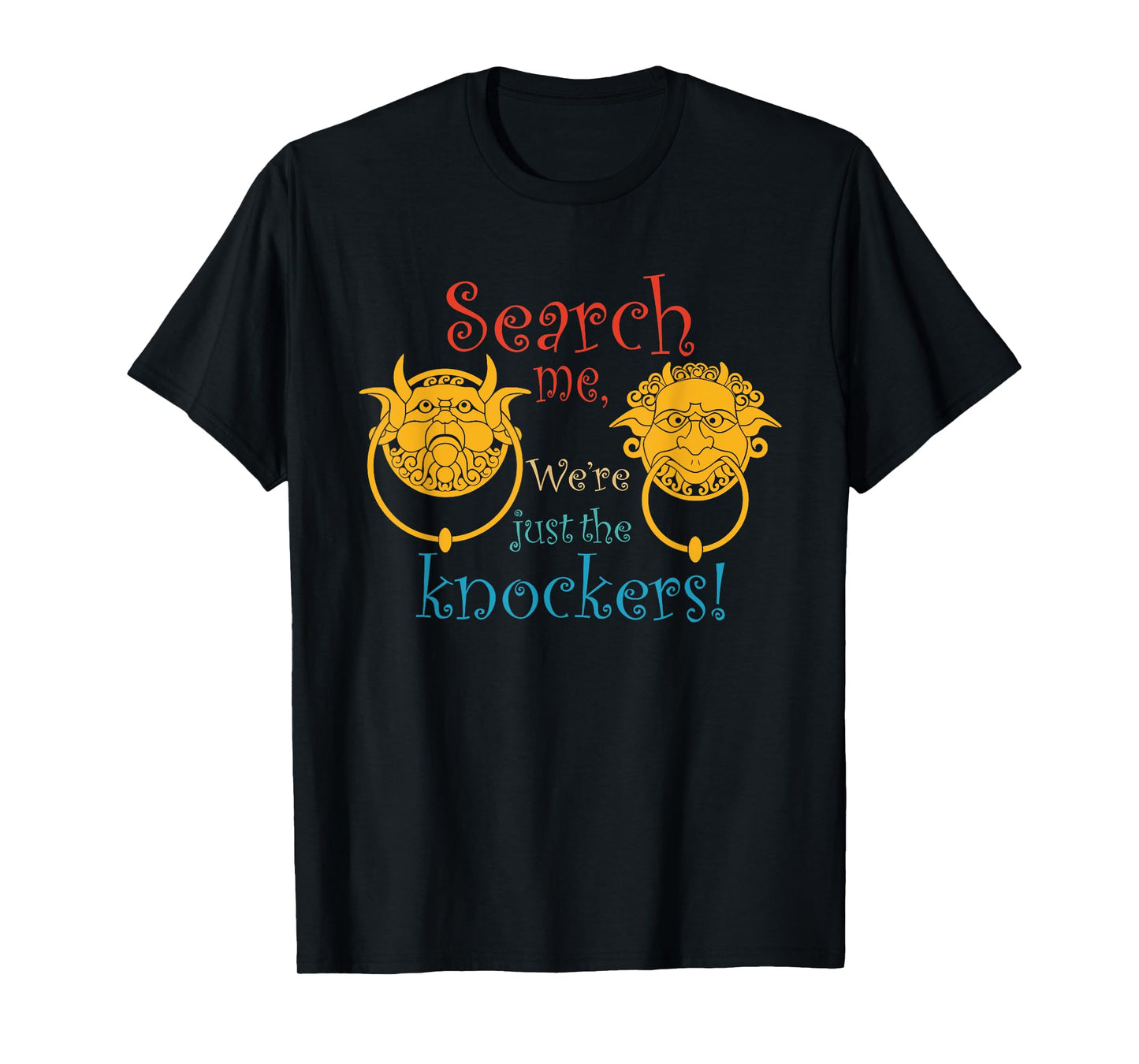 Search Me, We're Just The Knockers Vintage Design T-Shirt