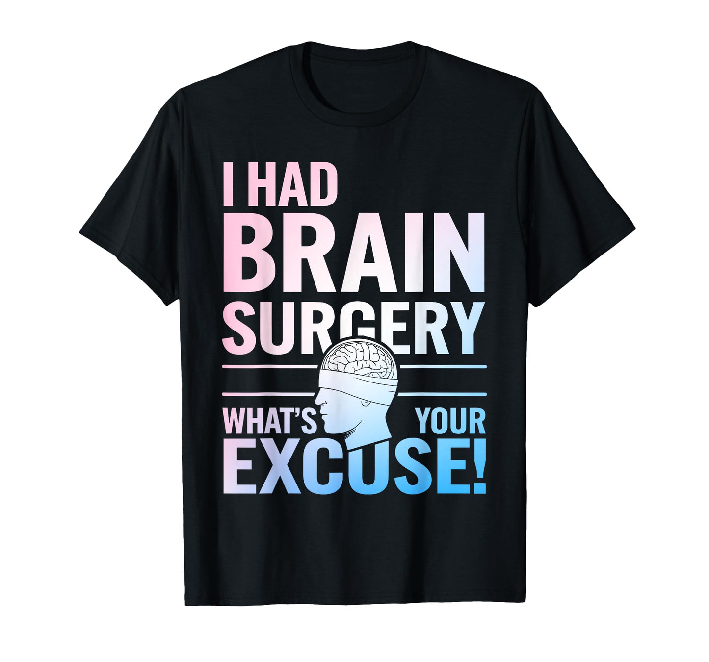 Brain Surgery Art For Men Women Post Brain Surgery Recovery T-Shirt