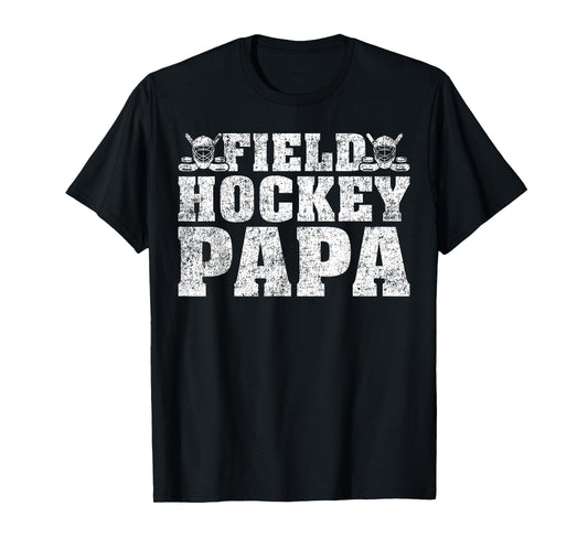 Field Hockey Sports Lover Field Hockey Papa Father's Day T-Shirt