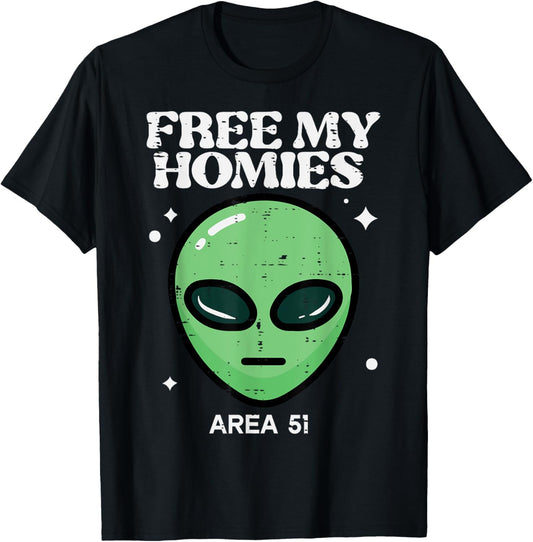 Alien Free My Homies Area 51 Funny UFO Boys Kids Men Women T-Shirt