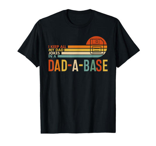 I Keep All My Dad Jokes In A Dad-A-Base Vintage Fathers Day T-Shirt