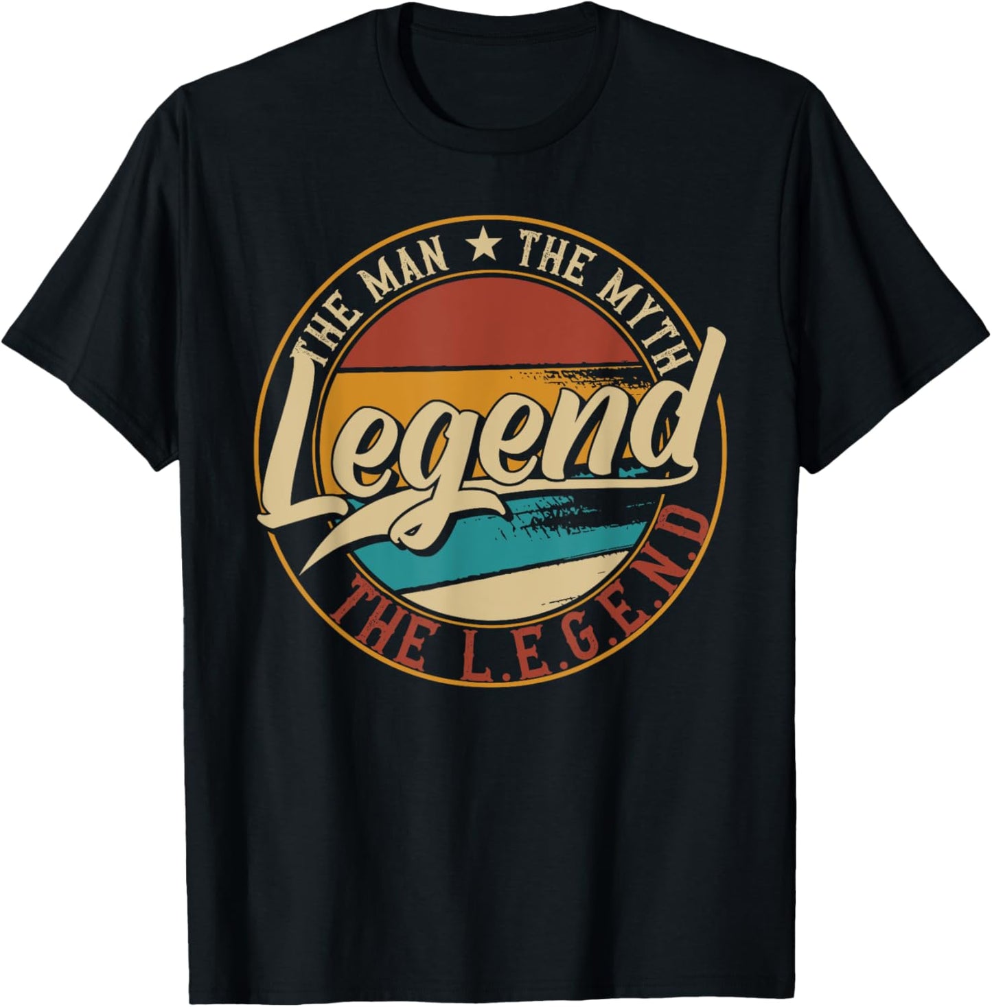 Legend The man the myth the legend T-Shirt