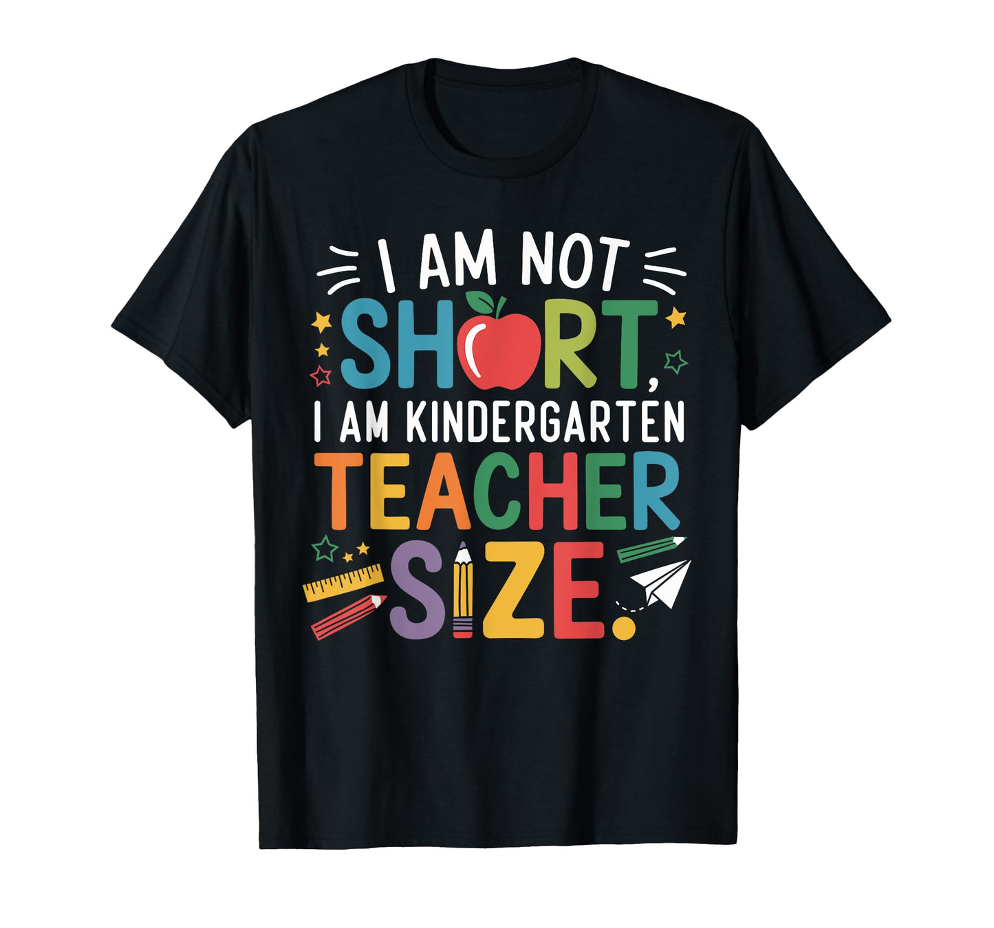 I'm Not Short I'm Kindergarten Teacher Size Cool Teacher Day T-Shirt