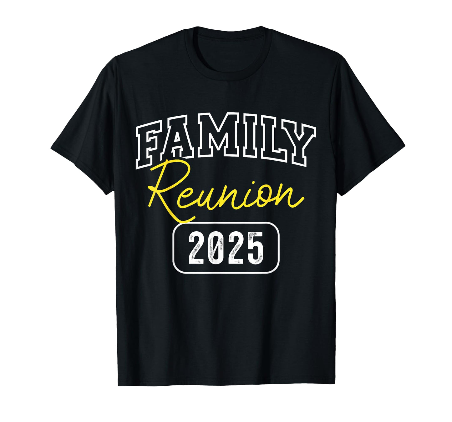 Family reunion 2025 store Family reunion 2025 for matching group vacation T-Shirt - Unisex-Adults, Unisex-Kids - Black - Small - Short Sleeve - T-Shirt