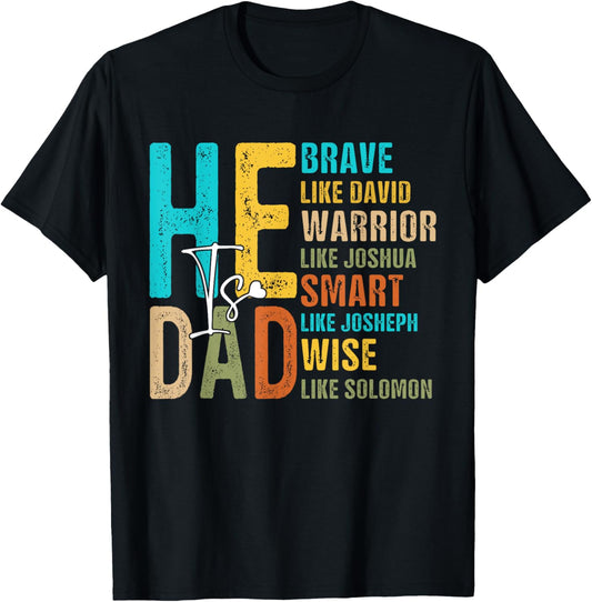 He Is Dad Brave Like David Dad Bible Verse Happy Fathers Day T-Shirt