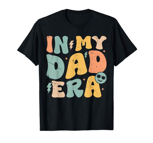 In My Dad Era Groovy Funny Papa Daddy Fathers Day For Men T-Shirt