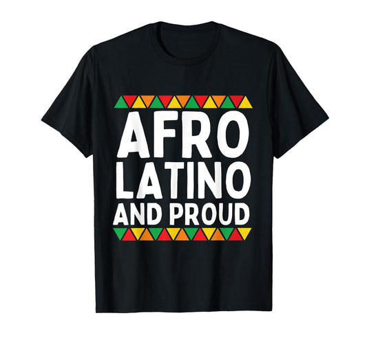 Afro Latino And Proud Black Women Latina African Pride T-Shirt