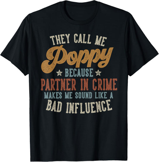 They Call Me Poppy Funny Father's Day Poppy T-Shirt