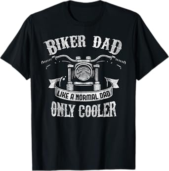 Biker Dad Motorcycle Father's Day Gift for Fathers T-Shirt