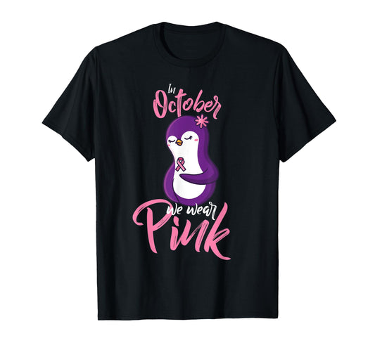 In October We Wear Pink Fight Breast Cancer Ribbon Penguin T-Shirt