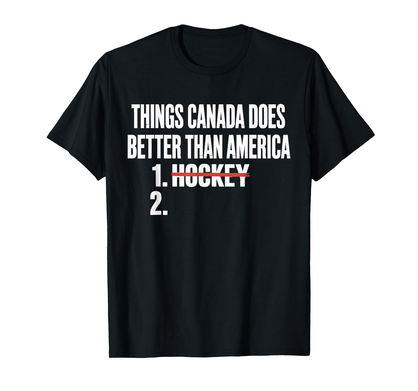 Things Canada Does Better Than America 1 Hockey 2 Funny T-Shirt