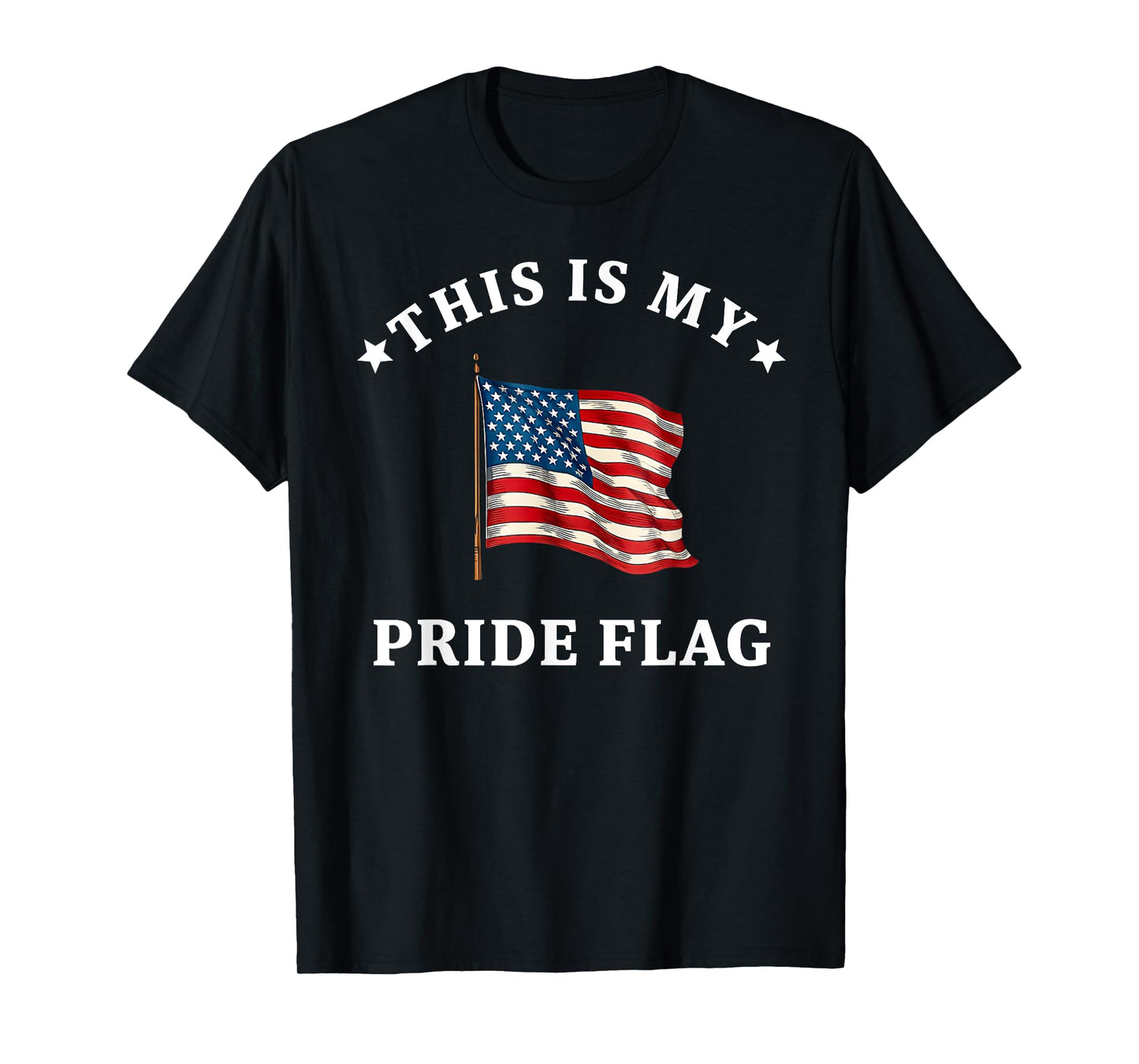 This Is My Pride Flag USA American 4th of July Patriotic T-Shirt