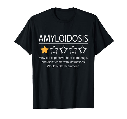 Funny Amyloidosis One Star Would Not Recommend T-Shirt