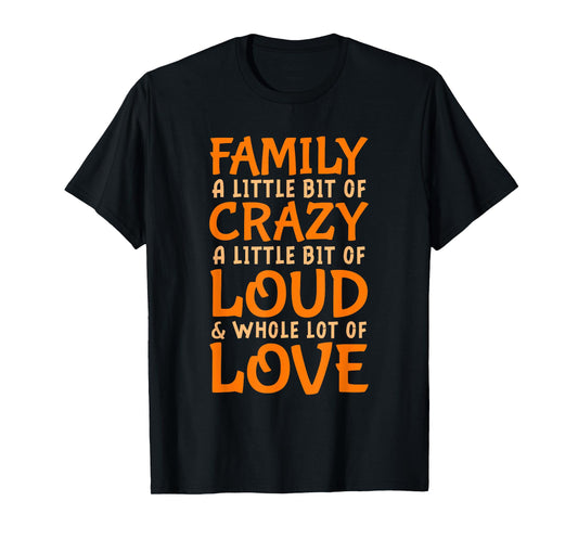 Family Reunion | Family A Little Bit Of Crazy T-Shirt