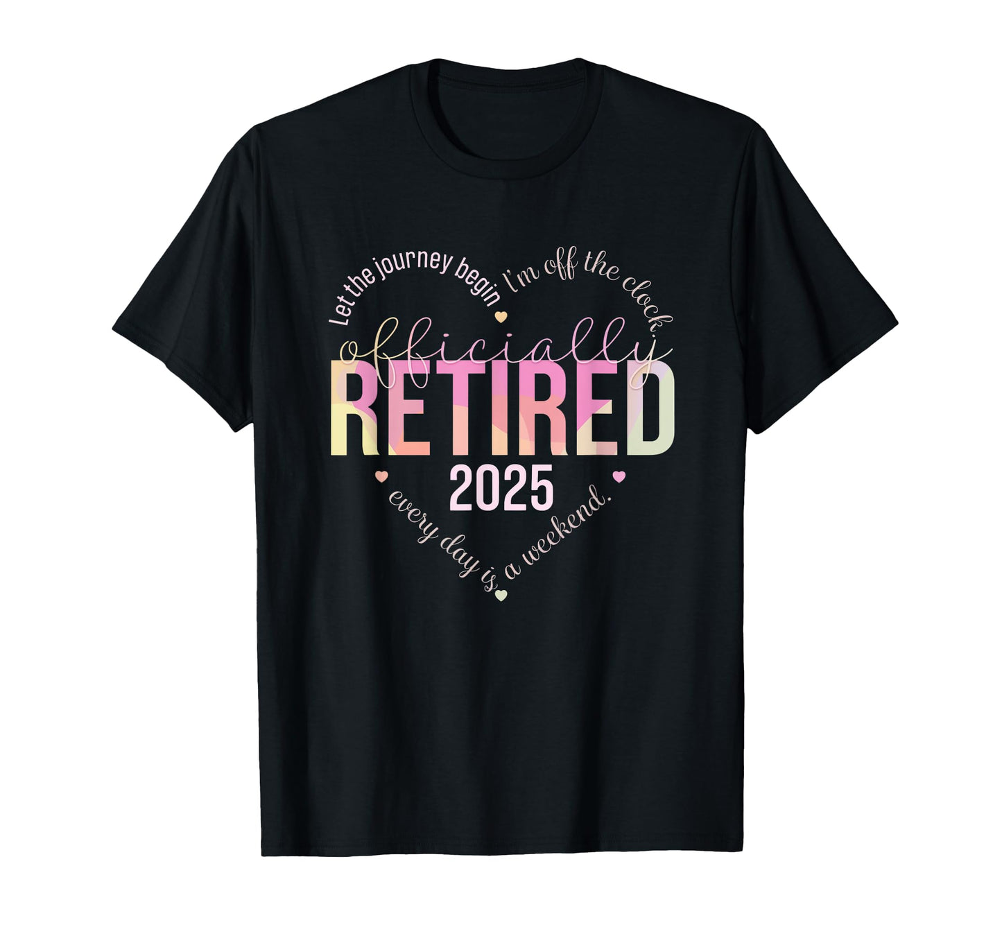 Officially Retired 2025 Heart Retirement Shirt for Women T-Shirt