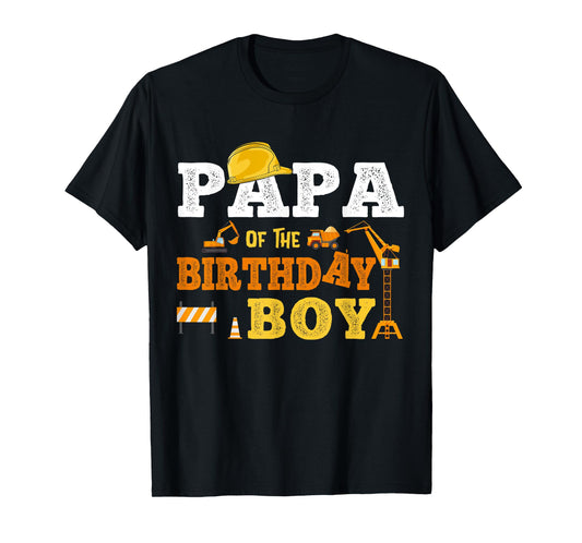 Papa Of The Birthday Boy Kid Construction Matching Family T-Shirt