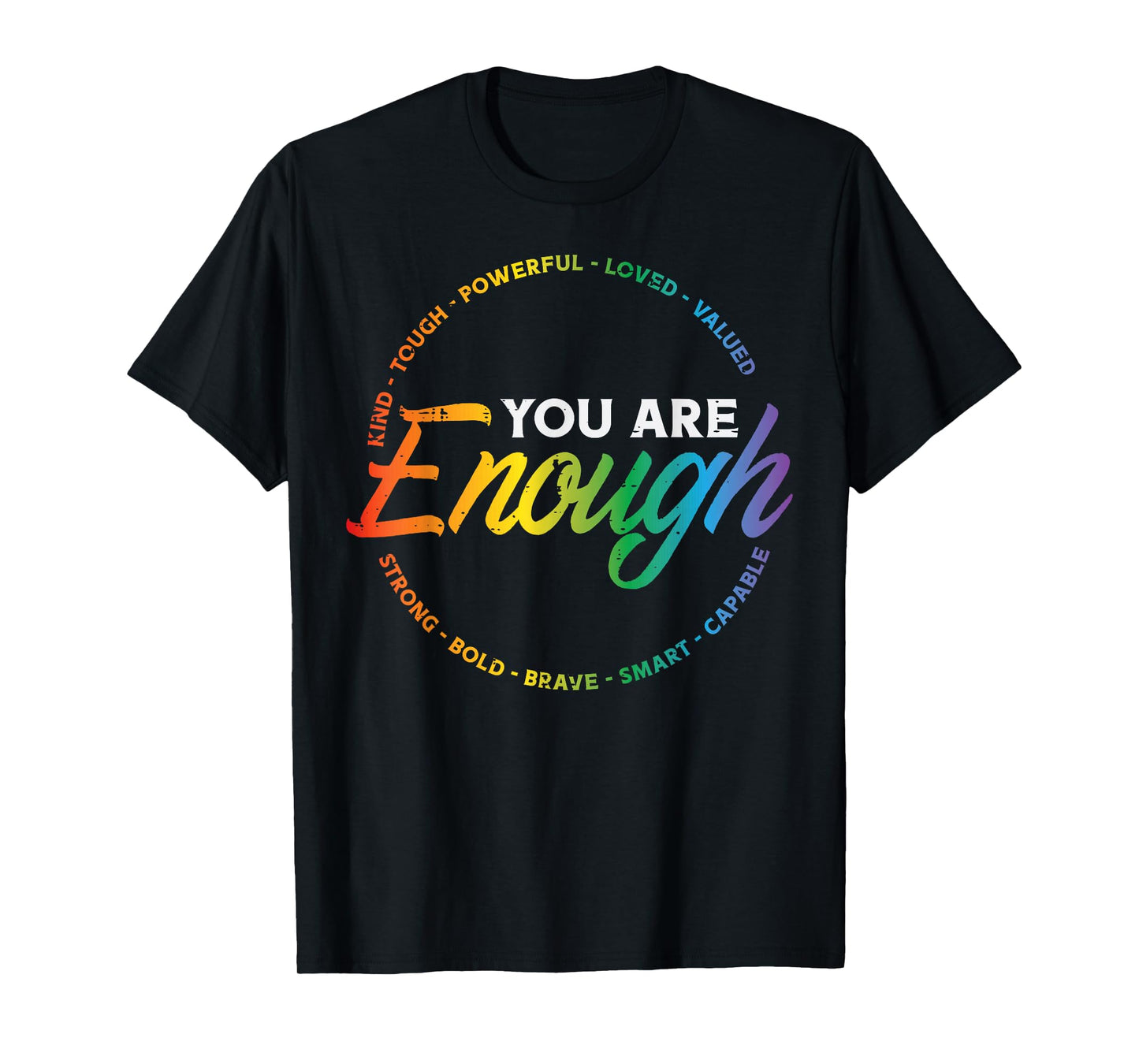 Gay You Are Enough Rainbow Pride Flag Ally LGBTQ Men Women T-Shirt