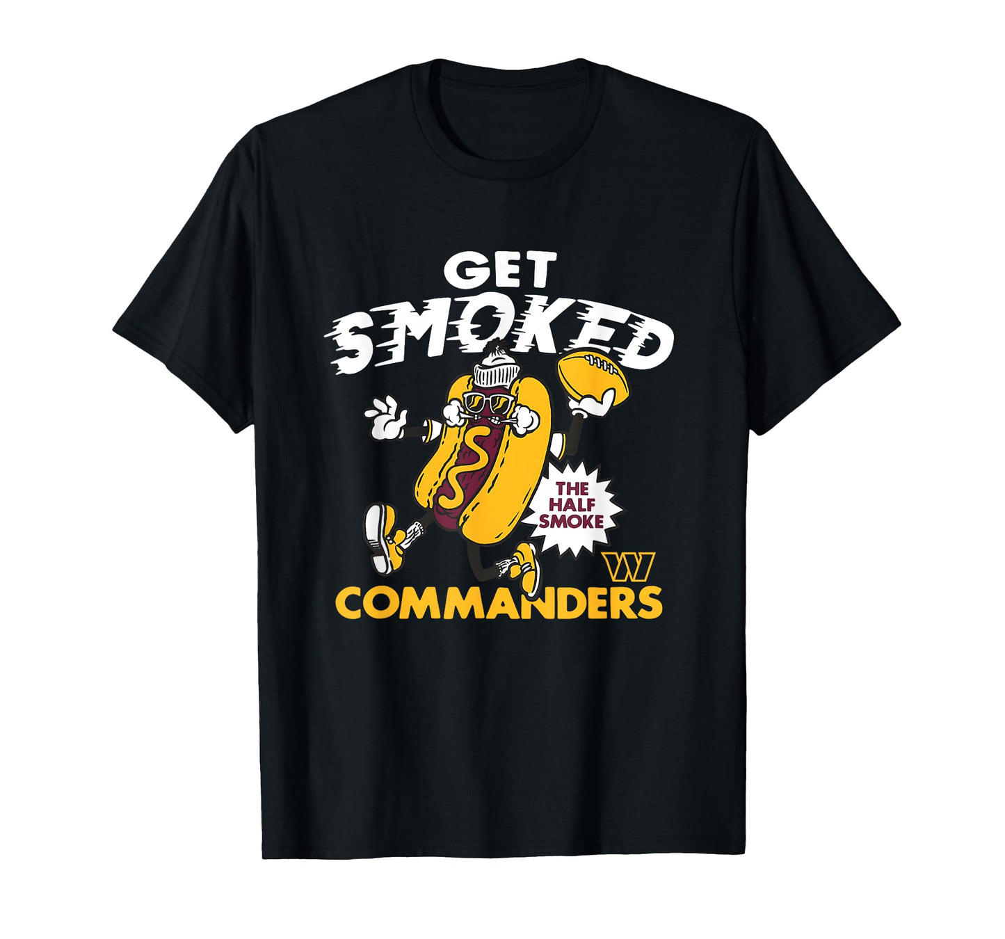 Get Smoked The Half Smoke Commanders T-Shirt