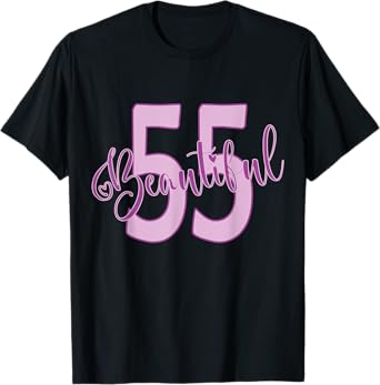 Beautiful 55th Birthday Apparel For Woman 55 Years Old T-Shirt