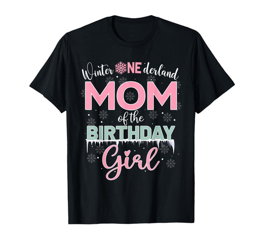 Mom Of The Birthday Girl Shirt Winter Onederland Family T-Shirt