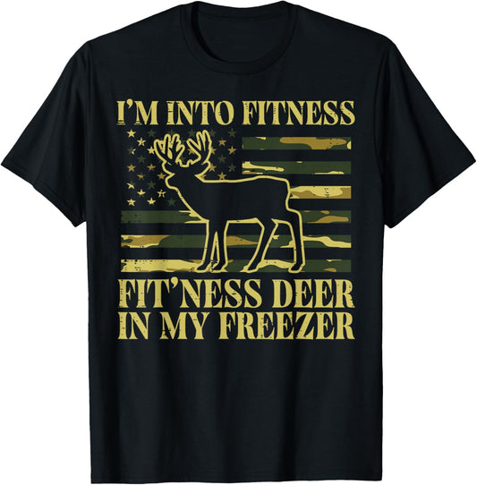 Hunting Im Into Fitness Fit Ness Deer Freezer Men Women Kids T-Shirt