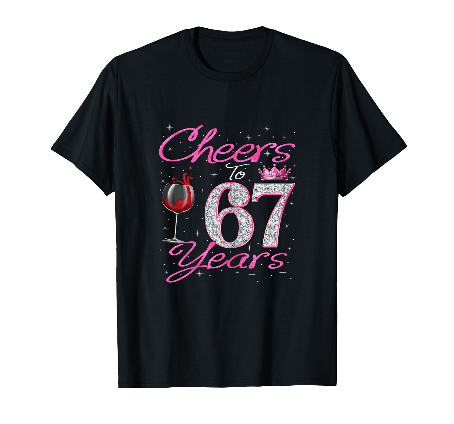 67 Year Old Cheers To 67 Years 67th Birthday Gifts Women T-Shirt