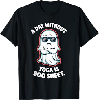 A Day Without Yoga Is Boo Sheet - Yoga Halloween T-Shirt