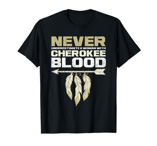 Cool Cherokee Blood Women Funny Native American Gift For Her T-Shirt
