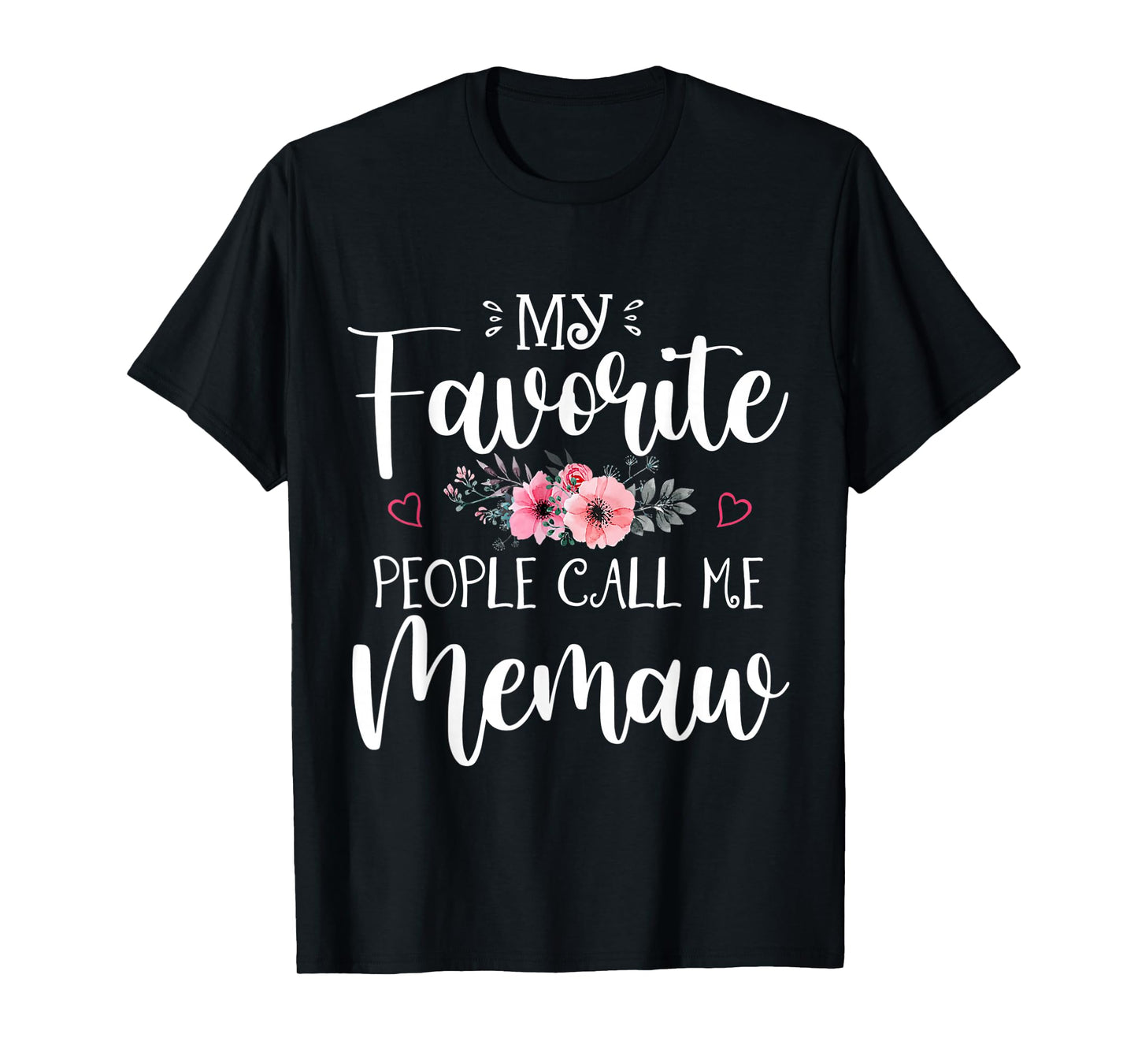 My Favorite People Call Me Memaw Shirt Floral Mother's Day T-Shirt