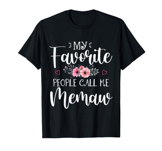 My Favorite People Call Me Memaw Shirt Floral Mother's Day T-Shirt