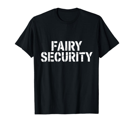 Halloween Dad Mom Daughter Adult Costume Fairy Security T-Shirt